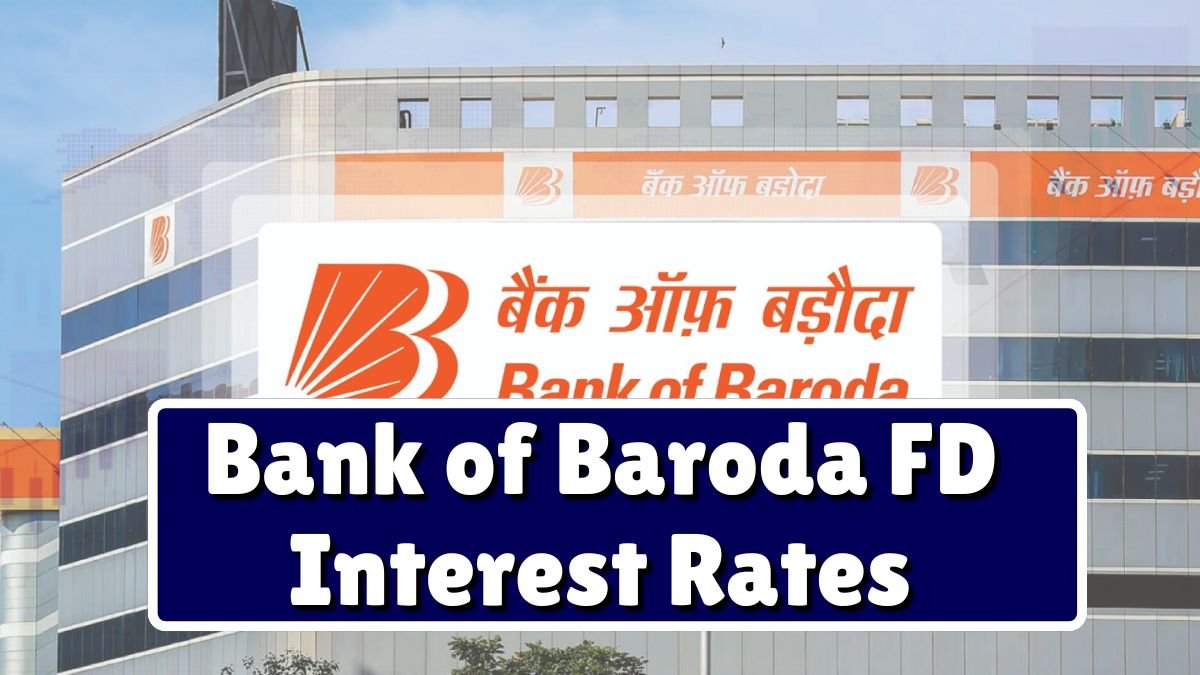 Bank of Baroda FD Interest Rates 2026